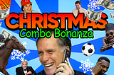 The $10K Christmas Combo Bonanza
