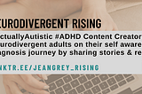 Become a Neurodivergent Blogger and add value to our community.