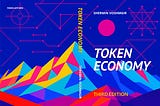 Token Economy (Third Edition), Shermin Voshmgir, 2025