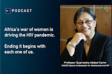 PodcLenias Hwenda: Africa’s war on women is fueling the AIDS pandemic and we need to end it.