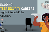 Top 8 Types of Cybersecurity Jobs and Salary Insights