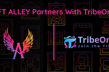 NFT ALLEY partners with TribeOne