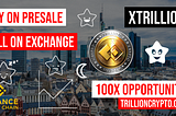 xTrillion is on Presale!