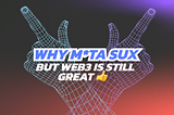 Meta Sucks…Here’s Why!