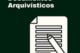 Documentos Arquivísticos