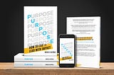 I’m 19. Here’s Why I Wrote My Book~ Purpose: How To Live and Lead With Impact