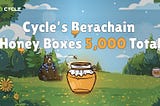 Cycle’s Berachain Honey Boxes Campaign