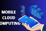 Exploring the Power and Potential of Mobile Cloud Computing: Benefits, Challenges, and Future…