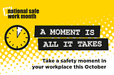 Making Safety a Priority in National Safe Work Month