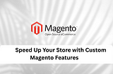 Custom Magento Development