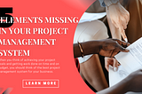 5 Elements missing in your project management system