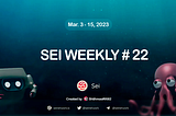 SEI Weekly #22