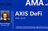 Axis DeFi AMA Summary — 70C Community