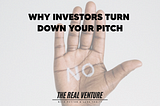 Why Investors Turn Down Your Pitch