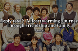 “Reply 1988”: A Heartwarming Journey Through Friendship and Family