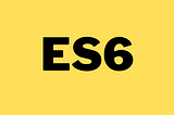 Things to know about ES6