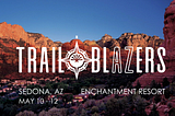 Why the Trailblazers Sedona Event Represents the Future of the Cannabis Industry