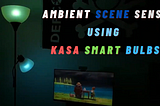 Making Smart Bulbs sense and create Ambient Scenes