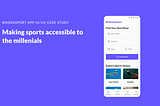 Bookasport: Making sports accessible to the millenials