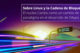 Sobre Linux y la Cadena de Bloques