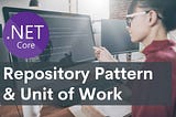 Repository Pattern and Unit of Work with ASP.NET Core Web API