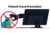 FinTech Fraud Prevention: Safeguarding Financial Transactions with Cutting-Edge Strategies