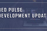 Development Update — 6/15/2020