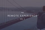 The Remote Experience: Vol. 2