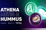 Athena, METIS, and Hummus