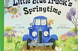 PDF‘’(Little Blue Truck’s Springtime ) ‘’[^Full*Book]