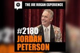 Recap/Discussion: JRE #2180 Jordan Peterson