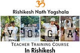 Rishikesh Nath Yogshala Provide Yoga Teacher Training Course in Rishikesh