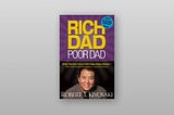 Unlocking Wealth: Wisdom from “Rich Dad, Poor Dad”