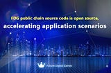 FDG public chain source code is open source, accelerating application scenarios