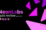 NeonLabs Quiz review part 1 [RU]