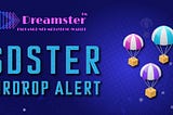 Dreamster Announces Two-Part Airdrop Reward Program for NFT Enthusiasts and Early Adopters of the…
