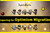 #350: Preparing for Isekai Battle’s Optimism Migration