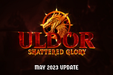Uldor Monthly Update — May 2023