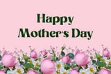 Happy mothers day images