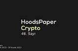 HoodsPaper | Crypto #46