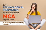 Online MCA Degree Programs: What You Need to Know
