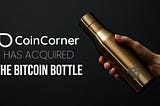 CoinCorner has acquired The Bitcoin Bottle