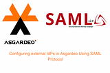 Configuring external IdPs in Asgardeo Using SAML Protocol