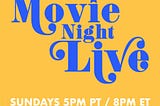 Cya.LIVE launches virtual movie theater featuring MOVIE NIGHT LIVE