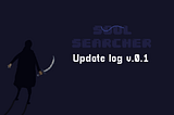 Soul Searcher Update Log v0.1