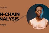 ON-CHAIN ANALYSIS MADE EASY.