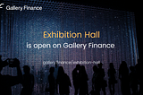 Welcome to Gallery Finance Exhibition Hall