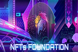 NFTs Foundations — We’ll bring NFTs To The Highest Peak