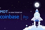 MDT is now listed on CoinBase Pro!