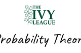 Mastering Data Science using ChatGPT: Probability Theory Ivy League Course for Master’s Degree